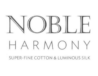 NOBLE HARMONY SUPER-FINE COTTON & LUMINOUS SILK