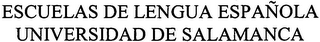 ESCUELAS DE LENGUA ESPAÑOLA UNIVERSIDAD DE SALAMANCA