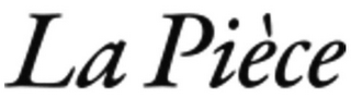 LA PIÈCE