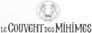 1862 LE COUVENT DES MINIMES