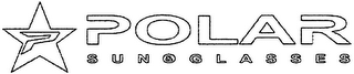 P POLAR SUN & GLASSES