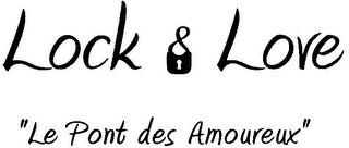 LOCK & LOVE "LE PONT DES AMOUREUX"