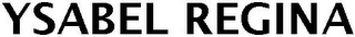 YSABEL REGINA