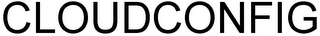 CLOUDCONFIG