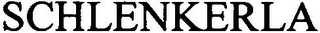 SCHLENKERLA