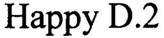 HAPPY D.2