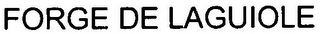 FORGE DE LAGUIOLE