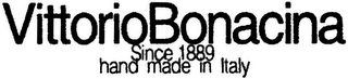 VITTORIO BONACINA SINCE 1889 HAND MADE IN ITALY