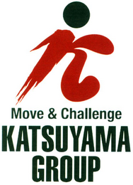 K MOVE & CHALLENGE KATSUYAMA GROUP