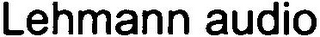 LEHMANN AUDIO