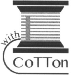 WITH COTTON