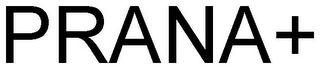PRANA+