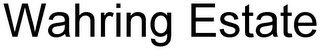 WAHRING ESTATE
