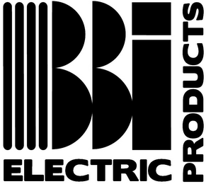 BBI ELECTRIC PRODUCTS