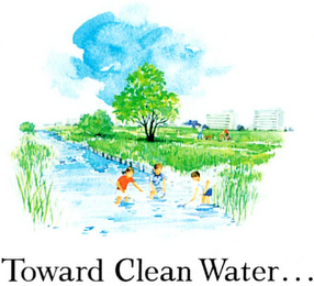 TOWARD CLEAN WATER...