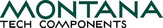 MONTANA TECH COMPONENTS