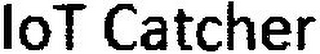 IOT CATCHER