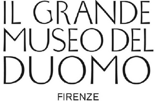 IL GRANDE MUSEO DEL DUOMO FIRENZE