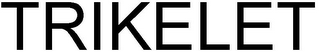 TRIKELET