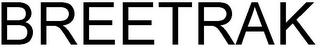 BREETRAK