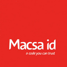 MACSA ID A CODE YOU CAN TRUST