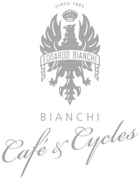 BIANCHI CAFÉ & CYCLES SINCE 1885 EDOARDO BIANCHI