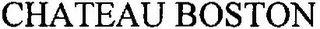 CHATEAU BOSTON