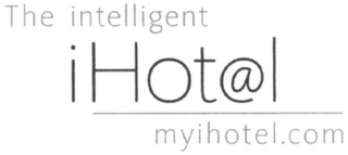THE INTELLIGENT IHOT@L MYIHOTEL.COM