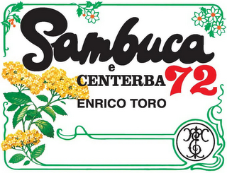 SAMBUCA E CENTERBA 72 ENRICO TORO ET