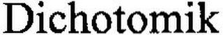 DICHOTOMIK
