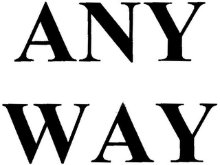 ANY WAY