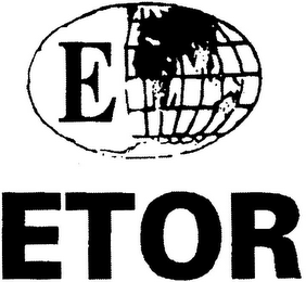 E ETOR