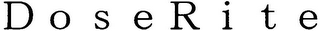 DOSERITE