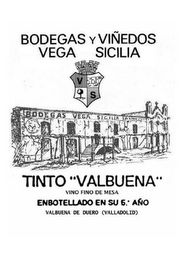 BODEGAS Y VIÑEDOS VEGA SICILIA VS BODEGAS VEGA SICILIA TINTO "VALBUENA" VINO FINO DE MESA ENBOTELLADO EN SU 5 AÑO VALBUENA DE DUERO (VALLADOLID)