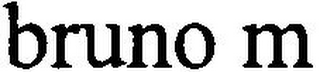 BRUNO M