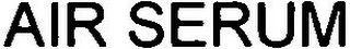 AIR SERUM