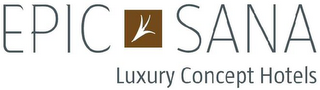 EPIC SANA LUXURY CONCEPT HOTELS