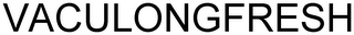 VACULONGFRESH