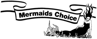 MERMAIDS CHOICE