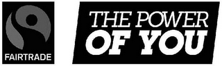 FAIRTRADE THE POWER OF YOU