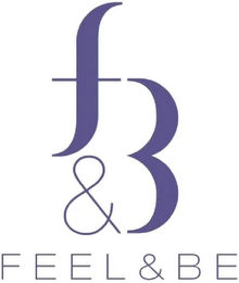 F & B FEEL & BE