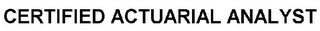 CERTIFIED ACTUARIAL ANALYST