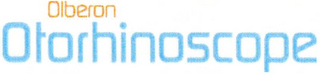 OLBERON OTORHINOSCOPE