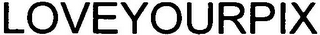LOVEYOURPIX