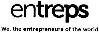 ENTREPS WE, THE ENTREPRENEURS OF THE WORLD