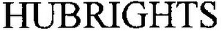 HUBRIGHTS