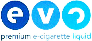 EVO PREMIUM E-CIGARETTE LIQUID