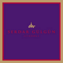 SERDAR GÜLGÜN ISTANBUL