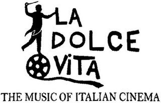 LA DOLCE VITA THE MUSIC OF ITALIAN CINEMA
