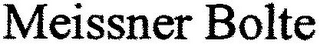 MEISSNER BOLTE